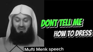 Don't Tell Me How to Dress 😡 - Mufti Menk | The Islamic Dress Code | Mufti Menk Inspirational Speech