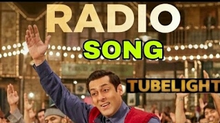 Radio Song |Tube light | Salman Khan | Katrina | Latest Movie 2017