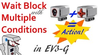 Wait Blocks with Multiple Conditions in EV3-G