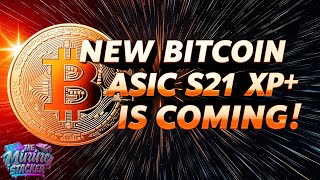 New Bitmain Antminer S21 XP+ Hydro Bitcoin ASIC is OFFICIAL, Copper HeatSinks Now ? BTC ASIC Updates