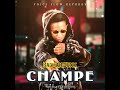 CHAMPE by Badman duxx Official Audio Mp3