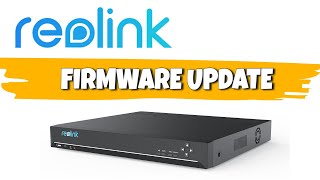 Reolink NVR Firmware Upgrade (Practical Example)