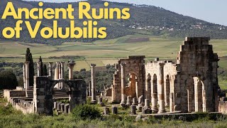 Exploring the Ancient Ruins of Volubilis, Morocco