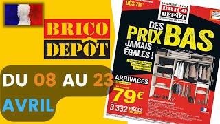 catalogue BRICO DÉPÔT du 8 au 23 avril 2022 💛 Arrivage - FRANCE
