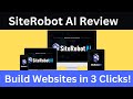 SiteRobot AI Review: Build Websites in 3 Clicks!