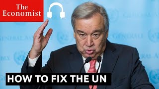 How to fix the United Nations