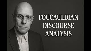 Foucauldian Discourse Analysis (FDA) Explained | Power, Language & Method (2025)