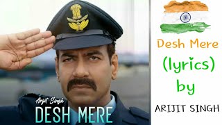 Desh Mere - official (lyrics) Video | BHUJ | Arijit Singh | | Daily Lyrics