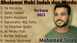 Sholawat Nabi Terbaik ~ Mohamed Tarek | Sholawat Nabi Indah & Merdu 2023 |