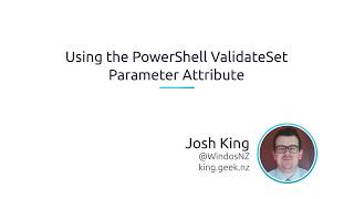 Using The PowerShell ValidateSet Parameter Attribute