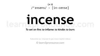 Pronunciation of Incense | Definition of Incense