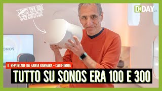 Tutto su Sonos Era 100 e 300 - Il reportage da Santa Barbara