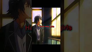 I always hate nice girls -Hachiman Hikigaya 🫠 #anime #edit #share #viral #shorts