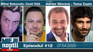 Miejii Noptii - episod #12 - invitati: Adrian Vancica si Toma Cuzin