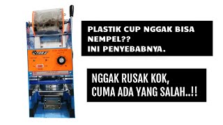 Cara mengatasi cup sealer bermasalah - plastik cup nggak bisa nempel - mesin press cup bermasalah