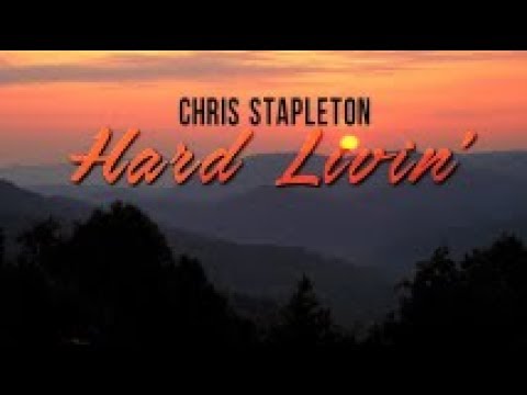 Chris Stapleton - Hard Livin' (Lyrics) - YouTube