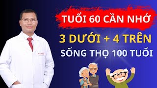 Tuổi 60 NGỦ NGON SỐNG THỌ hơn nhờ BÍ QUYẾT 3 DƯỚI 4 TRÊN cực hiệu quả | Tuấn Thầy Thuốc