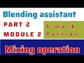 Blending assistant / part 2 module 2 MIXING OPERATIONS /KPSC