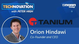 Tanium CEO Orion Hindawi on Cybersecurity and the Shifting IT Landscape | Technovation 562