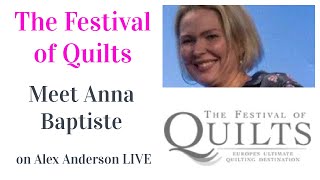 Alex Anderson LIVE - The Festival of Quilts - Meet Anna Baptiste