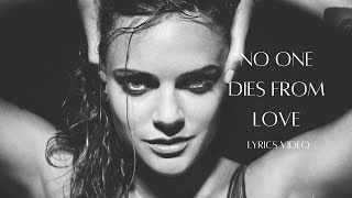 No One Dies From Love - Tove Lo | Lyrics Video
