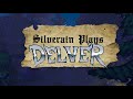 Silverain Plays: Delver Ep1: A Very Different Game From Original Release