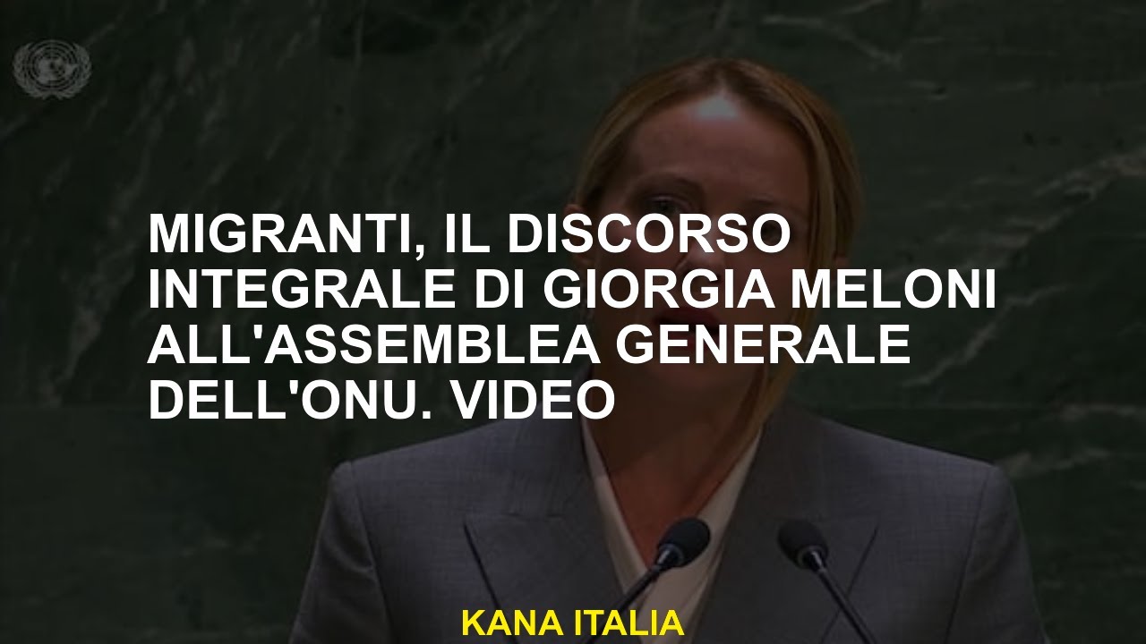 Migranti, Il Discorso Integrale Di Giorgia Meloni All'Assemblea ...