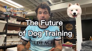 The future of the dog training business