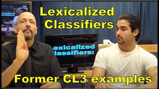 A few lexicalized (former) CL3 examples in ASL / Classifiers / Depictive Signing (L07) (Dr. Bill)