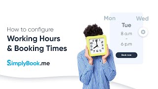 How to configure Working Hours \u0026 Booking Times
