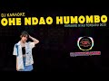 [DJ KARAOKE] OHE NDRAO HUMOMBO - DJ NIAS KARAOKE TERBARU 2022 - BY GUSTAV REMIX