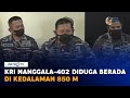 KRI Nanggala-402 Diduga Berada di Kedalaman 850 M