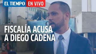 El Tiempo en Vivo: Por caso de soborno a testigo Fiscalía acusa al abogado Diego Cadena