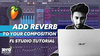 സ്റ്റുഡിയോ ലെവൽ ഓഡിയോ | Add Reverb To Your Composition | FL Studio Tutorial