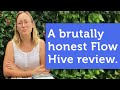 A Brutally Honest Review of the Flow Hive | Who Should NOT Buy a Flow Hive