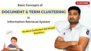 Clustering in Information Retrieval System | Document and Term Clustering | Amit Sagu | Part 1