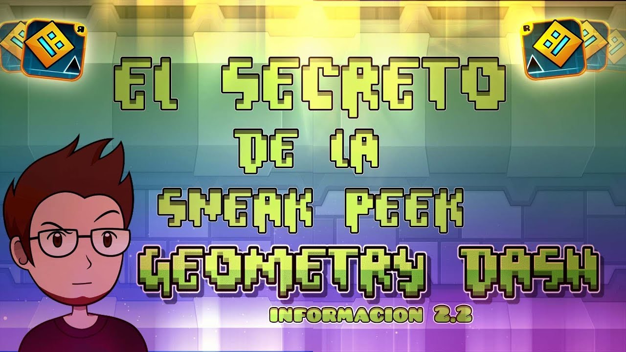 ¡El Secreto De La Sneak Peek De Geometry Dash 2.2! - YouTube