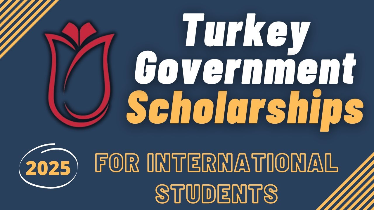 Turkey Government Scholarships 2025 (Fully Funded ) Application Guide ...