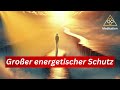 meditation großer energetischer schutz und das erschaffen von lichtsäulen