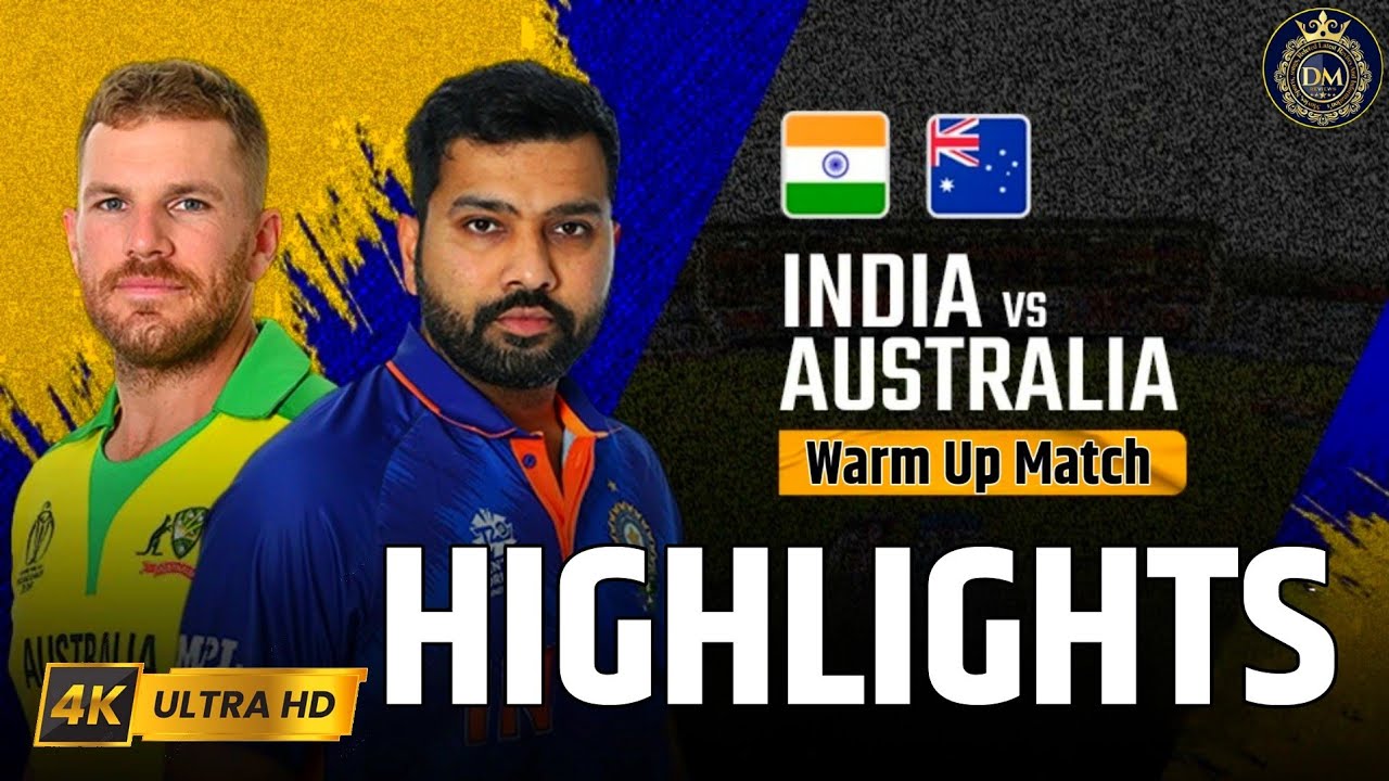 India Vs Australia T20 World Cup 2022 Warm Up Match Full Highlights ...