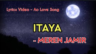 ITAYA ~ Meren Jamir|Asangsang Akümli (Lyrics video)