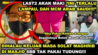 AKAK MAKl TAK PAKAI TUDUNG DIHALAU KELUAR MASJID TIME SOLAT MAGHRIB | \