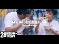 Gen Halilintar (Short Movie) - My Daddy Told Me | New Single