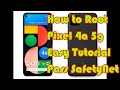 How to Root Pixel 4a 5G and pass SafetyNet