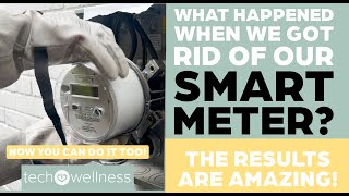 What Happened When We Got Rid Of Our Smart Meter? The Results Are AMAZING!