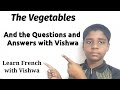 The Vegetables(French with Vishwa)