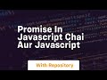 Promise in javascript chai aur javascript