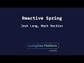 Reactive Spring - Josh Long, Mark Heckler