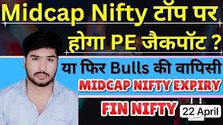 MIDCAP NIFTY EXPIRY special / FINNIFTY analysis tomorrow / 22 April 2024 Monday / Nifty banknifty