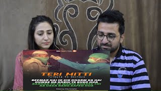 Pakistani Reacts to Teri Mitti - Tribute | Akshay Kumar | B Praak | Arko | Manoj Muntashir | Kesari